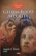 Global Food Security edito da Nova Science Publishers Inc