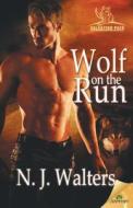 Wolf on the Run di N. J. Walters edito da Samhain Publishing