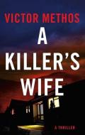 A Killer's Wife di Victor Methos edito da CTR POINT PUB (ME)
