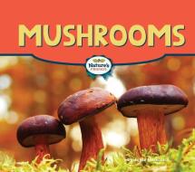 Mushrooms di Joyce Markovics edito da NORWOOD HOUSE PR