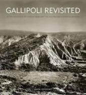 Gallipoli Revisited di Janda Gooding edito da Hardie Grant Books