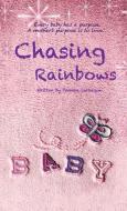 Chasing Rainbows di Pamela Larocque edito da Tellwell Talent