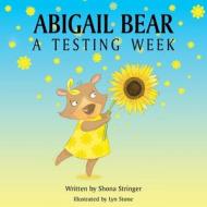 Abigail Bear di Shona Stringer edito da Grosvenor House Publishing Ltd