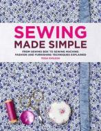 Sewing Made Simple di Tessa Evelegh edito da Jacqui Small