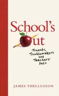 School's Out di James Thellusson edito da Sandstone Press Ltd