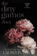 Dirty Games Duet di Laurelin Paige edito da Inherence LLC