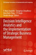 Decision Intelligence Analytics and the Implementation of Strategic Business Management edito da Springer International Publishing