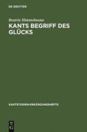 Kants Begriff des Glücks di Beatrix Himmelmann edito da De Gruyter