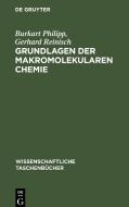 Grundlagen der makromolekularen Chemie di Burkart Philipp, Gerhard Reinisch edito da De Gruyter