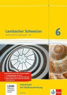 Lambacher Schweizer. 6. Schuljahr G8. Arbeitsheft plus Lösungsheft und Lernsoftware. Neubearbeitung. Hessen edito da Klett Ernst /Schulbuch