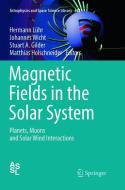 Magnetic Fields in the Solar System edito da Springer International Publishing