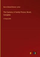 The Caxtons; A Family Picture, Novel, Complete di Baron Edward Bulwer Lytton edito da Outlook Verlag