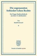 Die sogenannten Sobieslaw'schen Rechte. edito da Duncker & Humblot