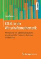 EXCEL in der Wirtschaftsmathematik di Hans Benker edito da Springer Fachmedien Wiesbaden