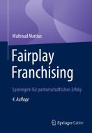 Fairplay Franchising di Waltraud Martius edito da Springer-Verlag GmbH