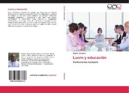 Lucro y educación di Miguel Hinojosa edito da EAE