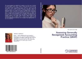 Assessing Generally Recognised Accounting Practice (GRAP) di Yolanda M. Solomons edito da LAP Lambert Academic Publishing
