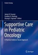 Supportive Care In Pediatric Oncology edito da Springer-verlag Berlin And Heidelberg Gmbh & Co. Kg
