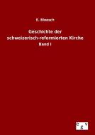 Geschichte der schweizerisch-reformierten Kirche di E. Bloesch edito da Outlook Verlag