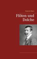 Flöten und Dolche di Heinrich Mann edito da Books on Demand