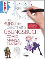 Die Kunst des Zeichnens - Comic Manga Fantasy Übungsbuch di Frechverlag edito da Frech Verlag GmbH