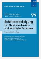 Schaltberechtigung für Elektrofachkräfte und befähigte Personen di Peter Pusch, Florian Pusch edito da Vde Verlag GmbH