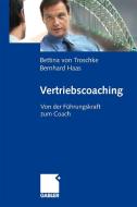 Vertriebscoaching di Bettina von Troschke, Bernhard Haas edito da Gabler, Betriebswirt.-Vlg