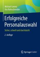 Erfolgreiche Personalauswahl di Michael Lorenz, Uta Rohrschneider edito da Gabler, Betriebswirt.-Vlg