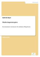 Marketingstrategien di Gabriele Bayer edito da Diplom.de