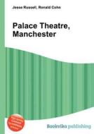 Palace Theatre, Manchester edito da Book On Demand Ltd.
