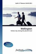 Wellington di Lydia D Thomson-Smith edito da FastBook Publishing