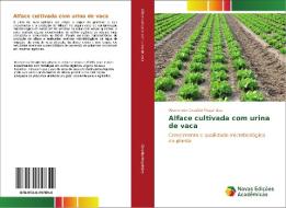 Alface cultivada com urina de vaca di Wemerson Geraldo Magalhães edito da Novas Edições Acadêmicas
