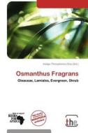 Osmanthus Fragrans edito da Cede Publishing