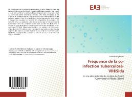 Fréquence de la co-infection Tuberculose- VIH/Sida di Lucresse Aligbonon edito da Editions universitaires europeennes EUE