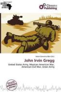 John Irvin Gregg edito da Chromo Publishing
