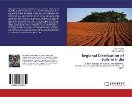 Regional Distribution of Soils in India di Biplab Tripathy, Subhechya Raha edito da LAP Lambert Academic Publishing