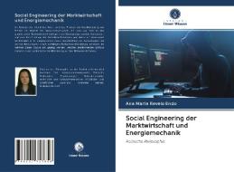 Social Engineering der Marktwirtschaft und Energiemechanik di Ana Maria Revelo Endo edito da Verlag Unser Wissen