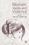 Women, Media and Violence edito da RAWAT PUBN