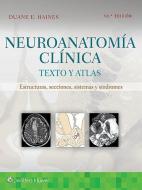 Neuroanatomia Clinica di Duane E. Haines edito da Lippincott Williams & Wilkins