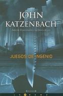 Juegos de Ingenio = State of Mind di John Katzenbach edito da Ediciones B