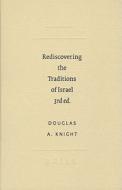 Rediscovering the Traditions of Israel di Douglas A. Knight edito da BRILL ACADEMIC PUB