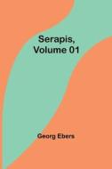 Serapis ,Volume 01 di Georg Ebers edito da Alpha Editions