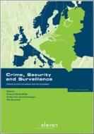 Crime, Security and Surveillance edito da Eleven International Publishing