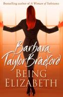 Being Elizabeth di Barbara Taylor Bradford edito da HarperCollins Publishers