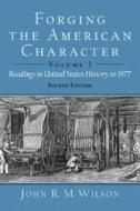 Forging The American Character di John R. M. Wilson edito da Pearson Education (us)