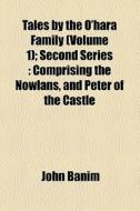 Tales By The O'hara Family di John Banim edito da General Books Llc