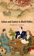 Culture and Context in World Politics di Stephanie Lawson edito da SPRINGER NATURE