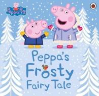 Peppa Pig: Peppa's Frosty Fairy Tale di Pig Peppa edito da Penguin Books Ltd (UK)