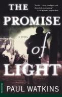 The Promise of Light di Paul Watkins edito da St. Martins Press-3PL
