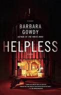 Helpless di Barbara Gowdy edito da ST MARTINS PR 3PL